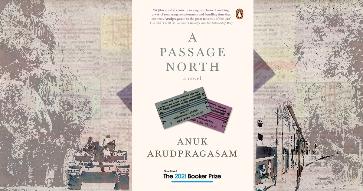 Anuk Arudpragasam's 'A Passage North': Requiem for the textures of time, violent and tender