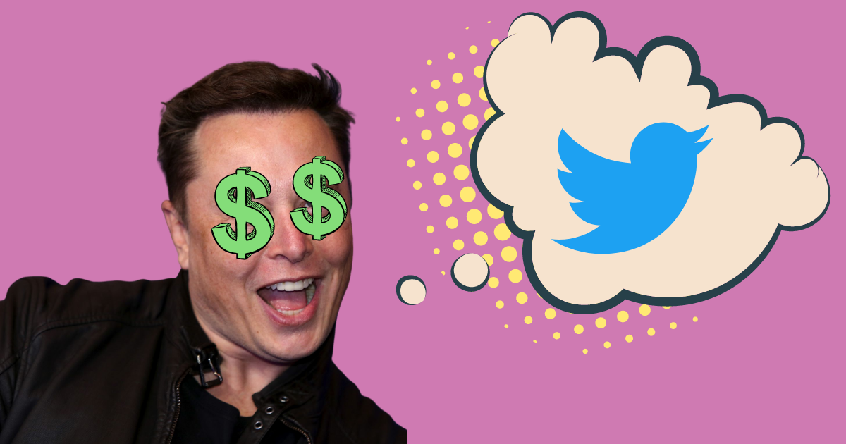 Why I’m all for Elon Musk buying Twitter