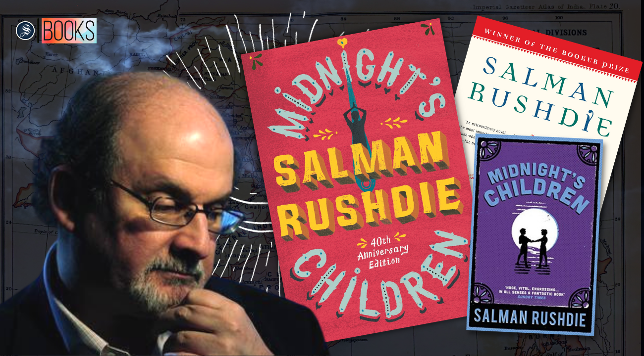 How Salman Rushdie’s ‘Midnight’s Children’ changed my life
