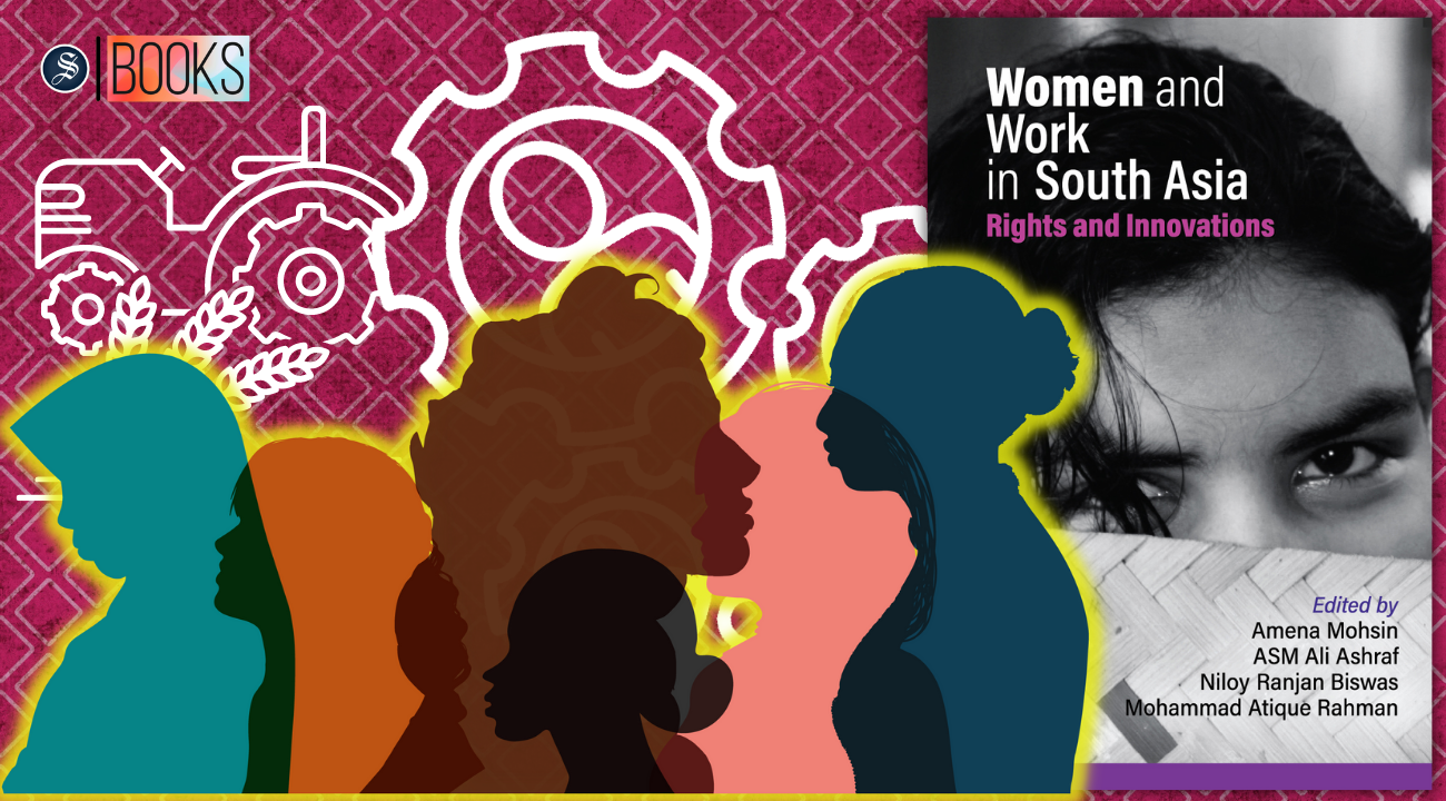 'Women and Work in South Asia' explores feminism through a South Asian lens