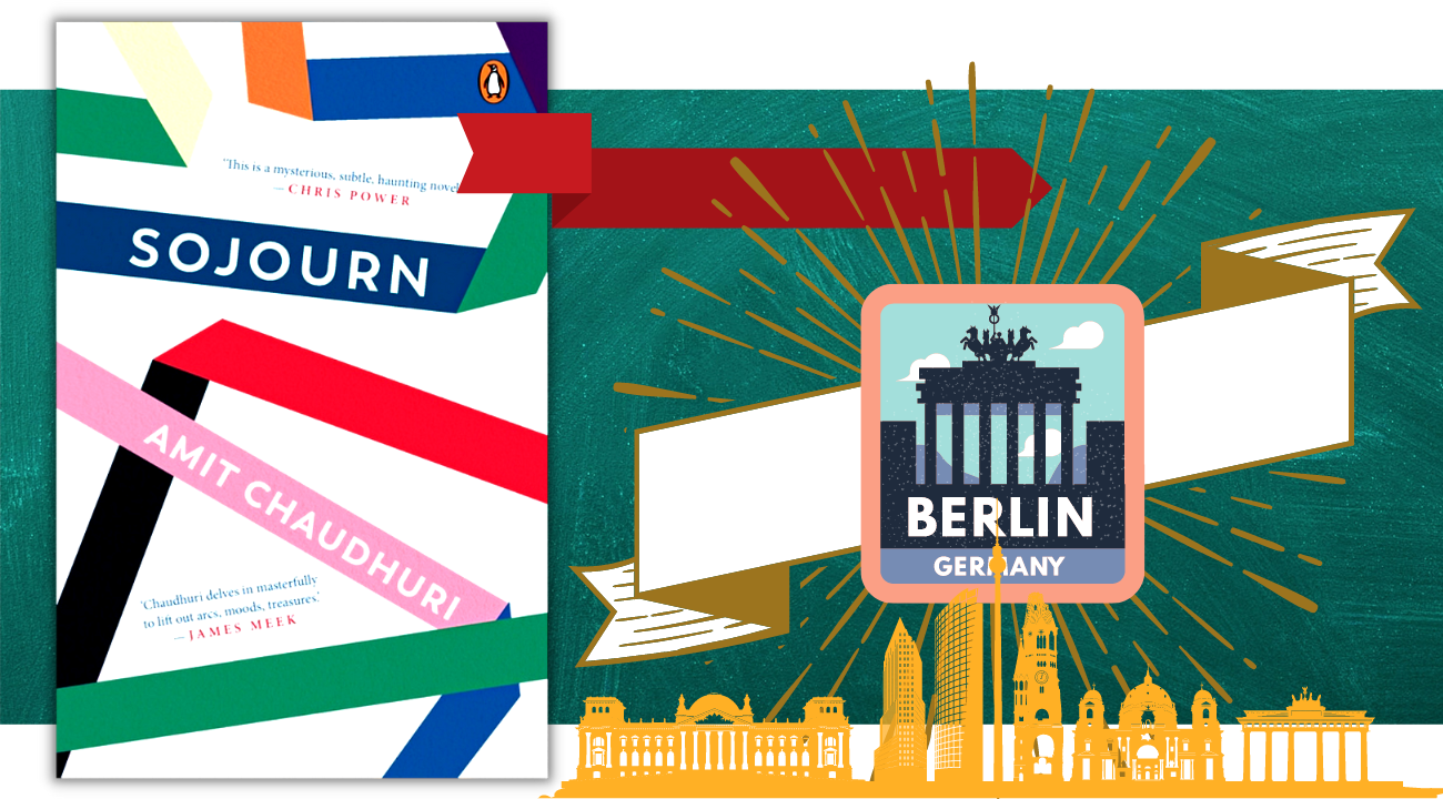 Blurry in Berlin: Amit Chaudhuri’s ‘Sojourn’ 