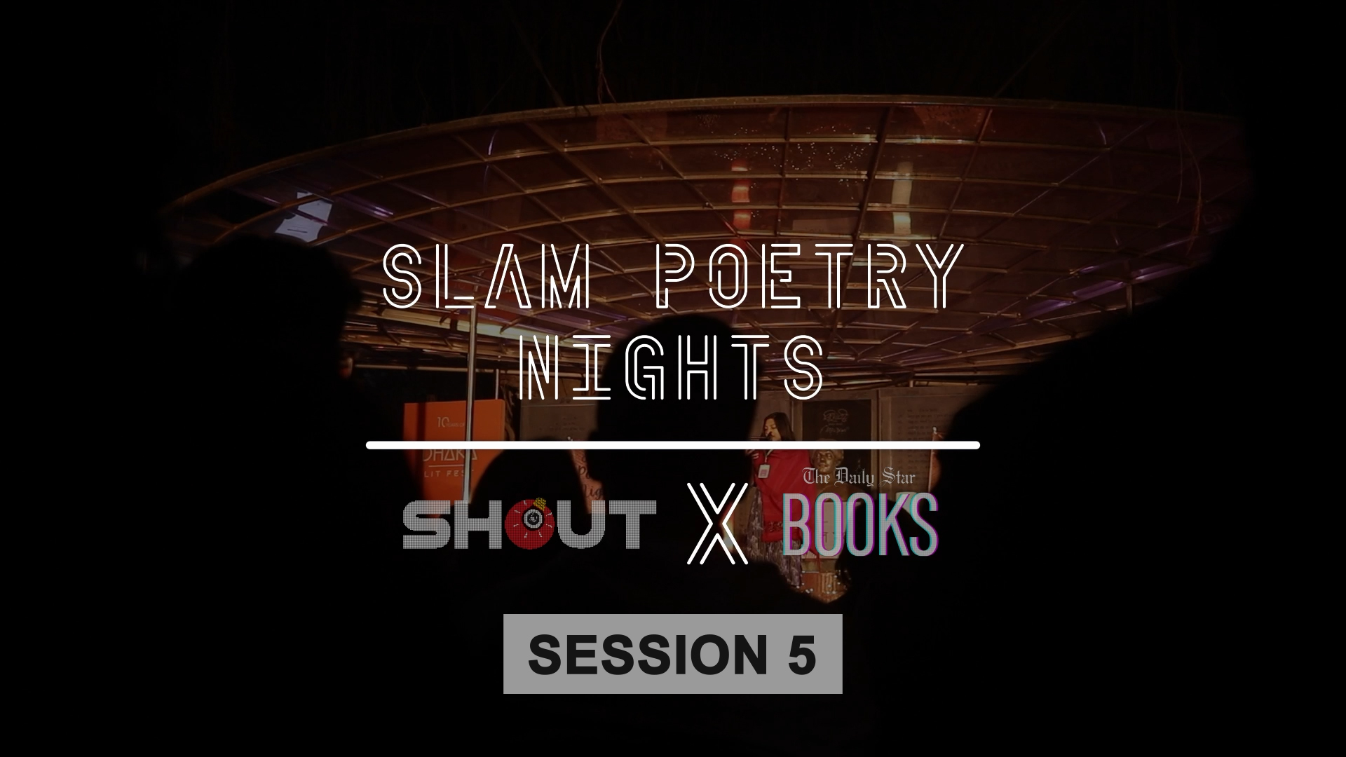 SHOUTxDS Books presents 'Slam Poetry Nights' — Session 5