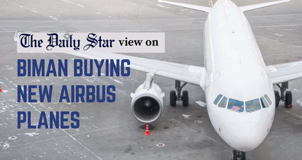 Biman’s Airbus plan rests on shaky ground