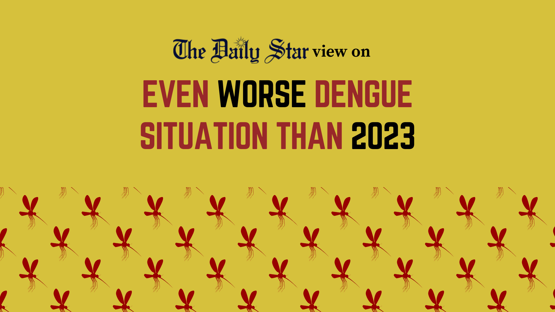 Dengue situation ‘alarming’ already