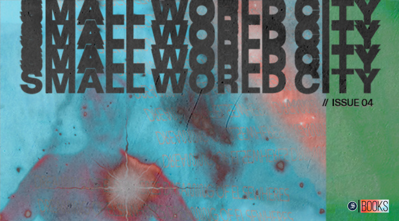'Small World City' Issue 04: Another dosage of the beautiful and the haunted