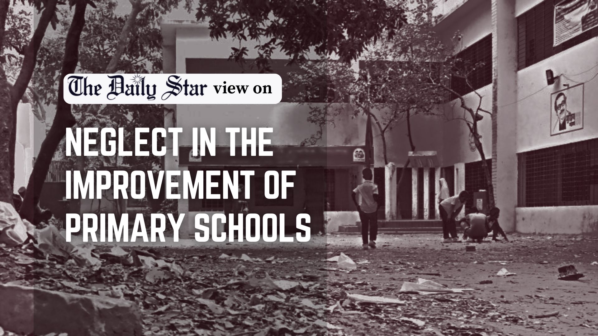 Will the primary schools in Bangladesh remain neglected?