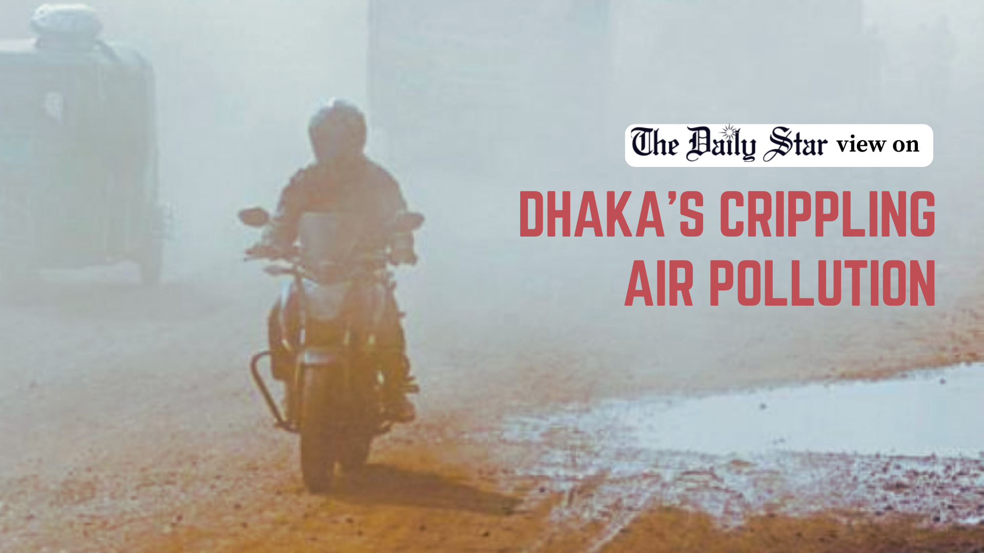 Take strict action to improve Dhaka’s air