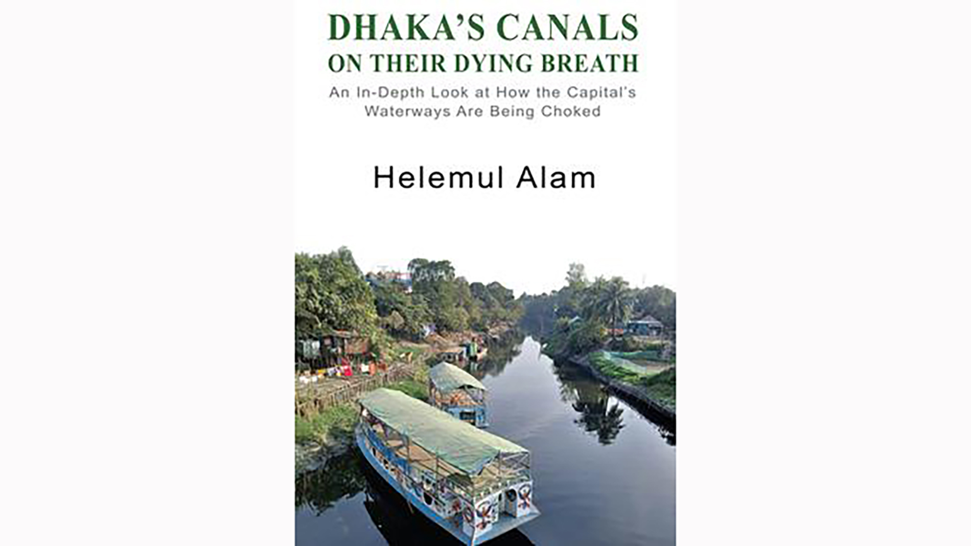 Reversing the decline of Dhaka's canals