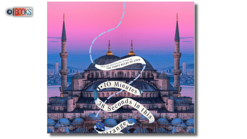 elif_shafak_10_minutes_38_seconds_in_this_strange_world.png
