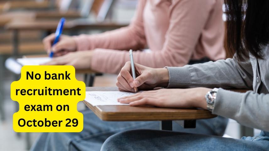 October 29’s bank recruitment tests postponed