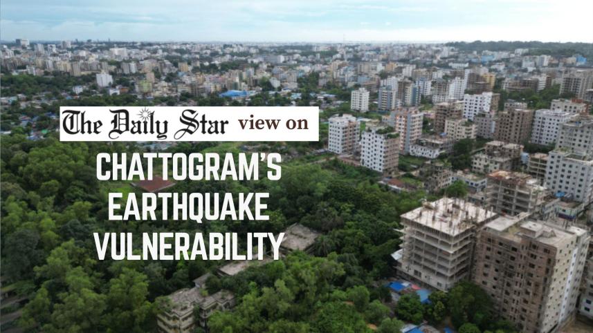 Editorial 2 - Major earthquake A looming diasaster in Chattogram.jpg