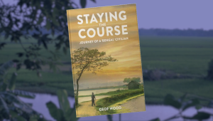 Staying the Course: The Journey of a 'Bengal' Civilian by Geof Wood
