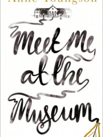 Meet Me at the Museum - Anne Youngson